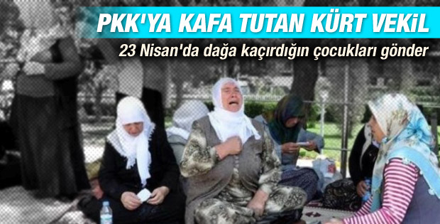Altan Tan’dan PKK’ya: 23 Nisan’da kaçırılanları gönder