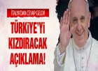 İtalya’dan Türkiye’ye Papa ve soykırım cevabı!